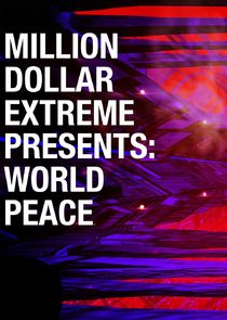 Million Dollar Extreme Presents: World Peace Ne Zaman?'
