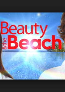Beauty and the Beach Ne Zaman?'