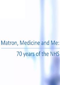 Matron, Medicine and Me: 70 Years of the NHS Ne Zaman?'