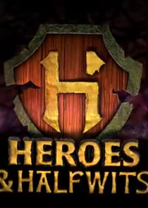 Heroes & Halfwits Ne Zaman?'