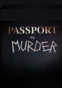 Passport to Murder Ne Zaman?'