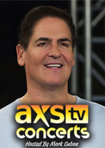 AXS TV Concerts Hosted by Mark Cuban Ne Zaman?'