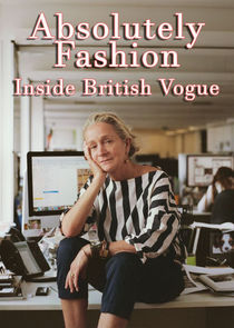 Absolutely Fashion: Inside British Vogue Ne Zaman?'