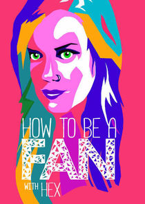 How to Be a Fan with Hex Ne Zaman?'
