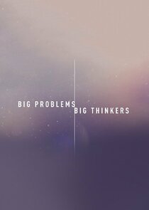 Big Problems, Big Thinkers Ne Zaman?'