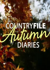 Countryfile Autumn Diaries Ne Zaman?'