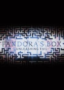 Pandora's Box: Unleashing Evil Ne Zaman?'