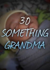 30 Something Grandma Ne Zaman?'