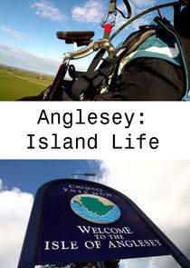 Anglesey: Island Life Ne Zaman?'