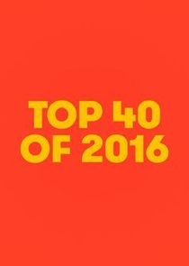 Top 40 of 2016 Ne Zaman?'