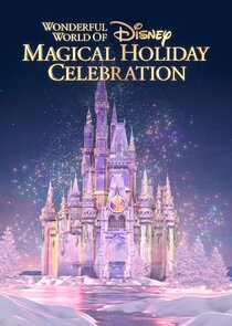 The Wonderful World of Disney: Magical Holiday Celebration Ne Zaman?'