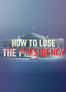 How to Lose the Presidency Ne Zaman?'