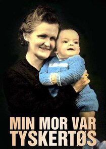 Min mor var tyskertøs Ne Zaman?'