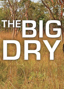 The Big Dry Ne Zaman?'