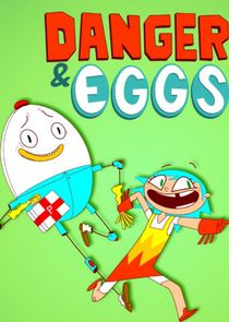 Danger & Eggs Ne Zaman?'
