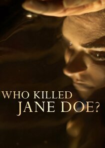 Who Killed Jane Doe? Ne Zaman?'