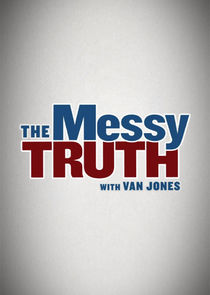 The Messy Truth with Van Jones Ne Zaman?'