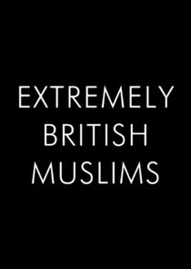 Extremely British Muslims Ne Zaman?'