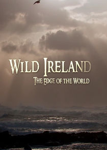 Wild Ireland: The Edge of the World Ne Zaman?'
