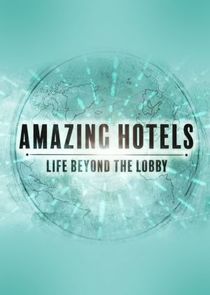 Amazing Hotels: Life Beyond the Lobby Ne Zaman?'