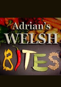 Adrian's Welsh Bites Ne Zaman?'