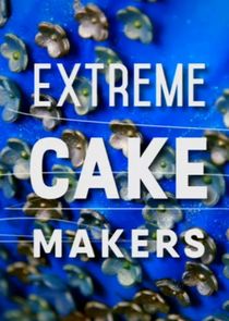 Extreme Cake Makers Ne Zaman?'