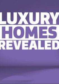 Luxury Homes Revealed Ne Zaman?'