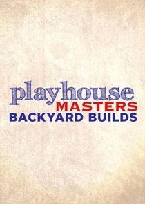 Playhouse Masters: Backyard Builds Ne Zaman?'