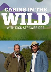Cabins in the Wild with Dick Strawbridge Ne Zaman?'