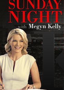 Sunday Night with Megyn Kelly Ne Zaman?'