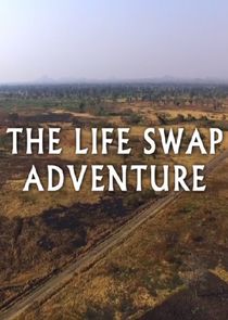 The Life Swap Adventure Ne Zaman?'