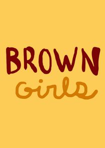 Brown Girls Ne Zaman?'