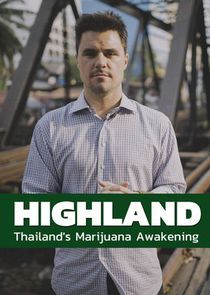 Highland: Thailand's Marijuana Awakening Ne Zaman?'