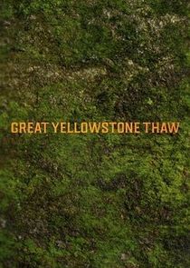 Great Yellowstone Thaw Ne Zaman?'