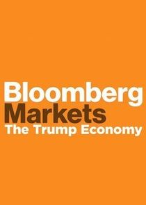 Bloomberg Markets: The Trump Economy Ne Zaman?'