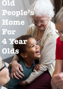 Old People's Home for 4 Year Olds Ne Zaman?'