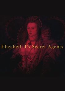 Elizabeth I's Secret Agents Ne Zaman?'