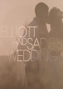 Elliott & Sadie's Wedding Ne Zaman?'