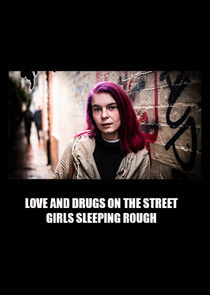 Love and Drugs on the Street: Girls Sleeping Rough Ne Zaman?'