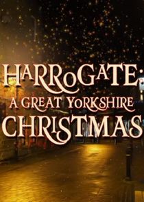 Harrogate: A Great Yorkshire Christmas Ne Zaman?'