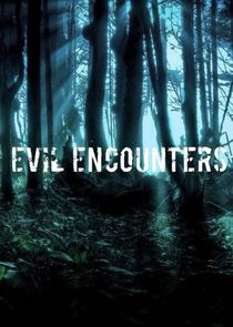 Evil Encounters Ne Zaman?'