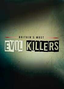 Britain's Most Evil Killers Ne Zaman?'