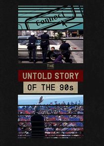 The Untold Story of the 90s Ne Zaman?'