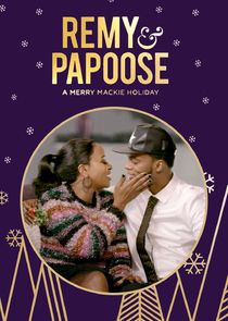 Remy & Papoose: A Merry Mackie Holiday Ne Zaman?'