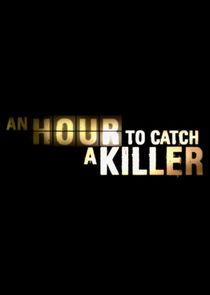 An Hour to Catch a Killer with Trevor McDonald Ne Zaman?'