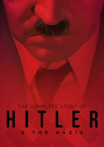 The Complete Story of Hitler and the Nazis Ne Zaman?'