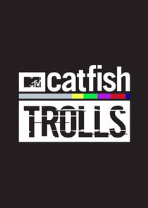 Catfish: Trolls Ne Zaman?'