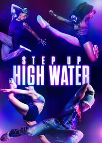 Step Up: High Water 3.Sezon Ne Zaman?