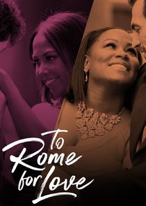 To Rome for Love Ne Zaman?'