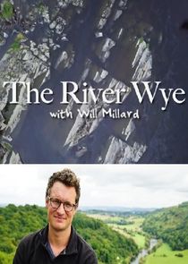 The River Wye with Will Millard Ne Zaman?'